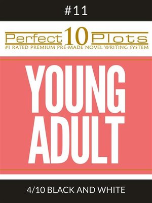 cover image of Perfect 10 Young Adult Plots #11-4 "BLACK AND WHITE"